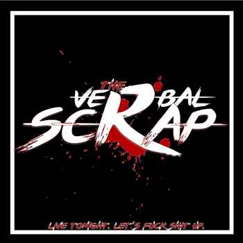 The Verbal Scrap Mar27th presented by Re