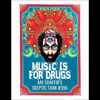396 Music is for Drugs AriShaffir