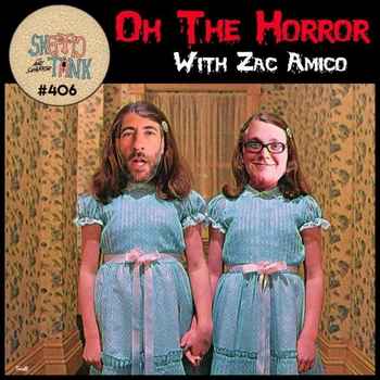 406 Oh The Horror Zac Amico