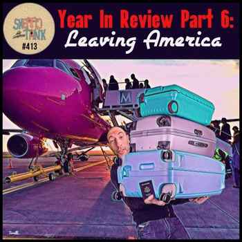 413 Year In Review 6 of 7 Leaving Americ