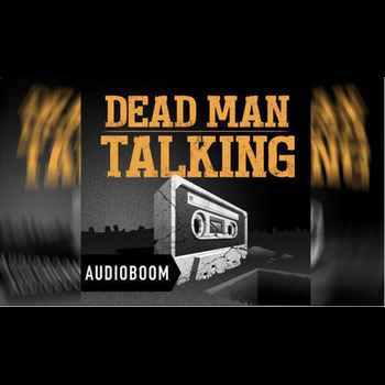 Dead Man Talking Podcast Promo