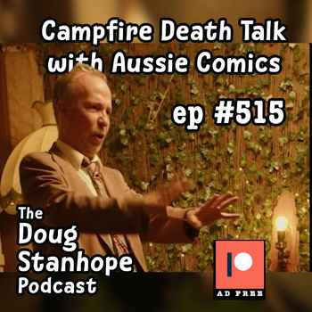 Doug Stanhope Podcast 515 Campfire Death