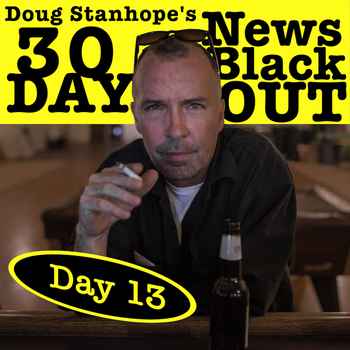 EP377 Day 13 Stanhopes 30 Day News Black