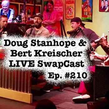 Ep 210 Doug Stanhope Bert Kreischer LIVE