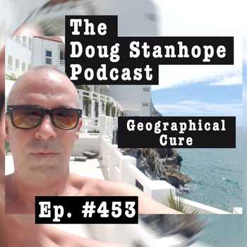 Ep453 Geographical Cure