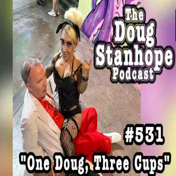 Ep 531 One Doug Three Cups ADS