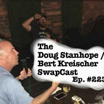 Ep 223 SwapCast with Bert Kreischer in D