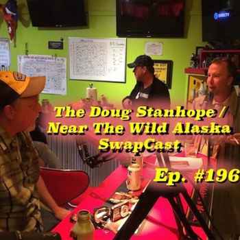 Ep 196 SwapCast with Near The Wild Alask