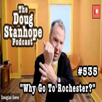 Ep 535 Why Go to Rochester