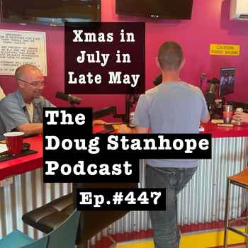 Ep447 Xmas in July in Late May