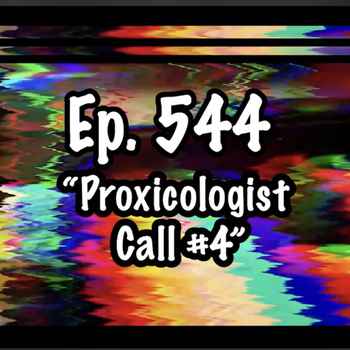 544 Proxicologist Call 4