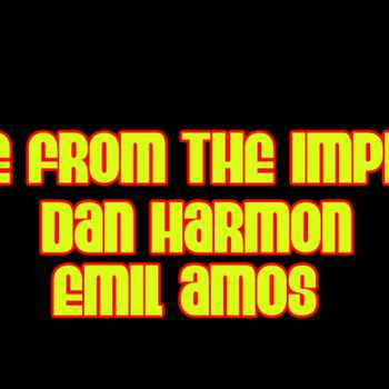 DAN HARMON AND EMIL AMOS LIVE FROM THE I
