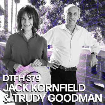 379 Jack Kornfield and Trudy Goodman