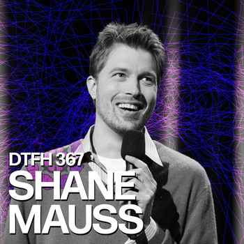 367 Shane Mauss