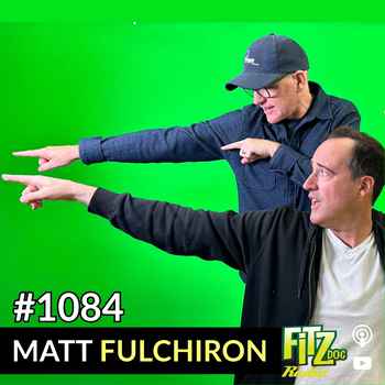  Matt Fulchiron Episode 1084