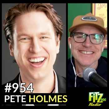 Pete Holmes Episode 954