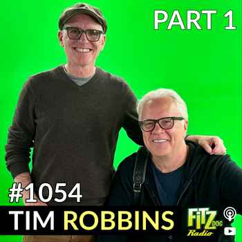 Tim Robbins Part 1 Episode 1054