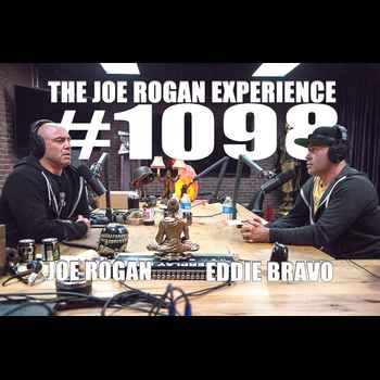 Joe Rogan Experience 1098 Eddie Bravo