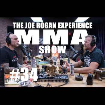 JRE MMA Show 34 with Josh Barnett