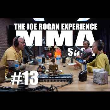 JRE MMA Show 13 with Rose Namajunas Pat Barry