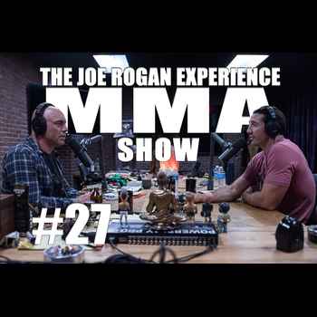 JRE MMA Show 27 with Tim Kennedy