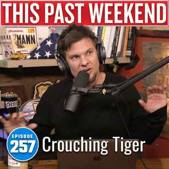 Crouching Tiger This Past Weekend 257