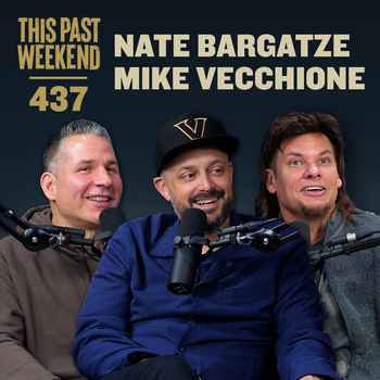E437 Nate Bargatze Mike Vecchione