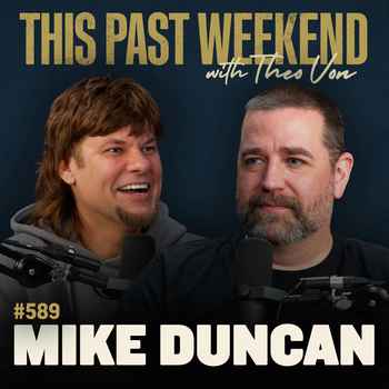  589 Roman Empire Expert Mike Duncan