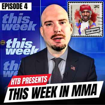  564 This Week In MMA Episode 4 Buckley Smokes Colby Jones vs Aspinall 2025 McGregor