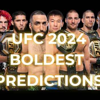 504 UFC 2024 10 BOLDEST PREDICTIONS
