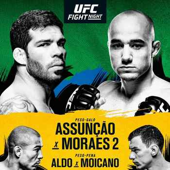 257 UFC Fortaleza Assuncao vs Moraes 2 E
