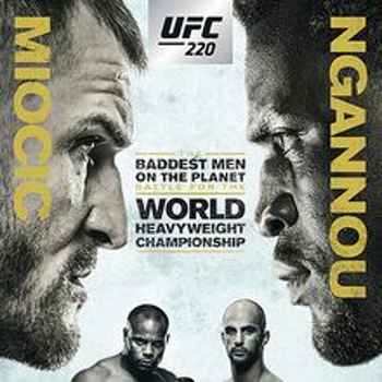202 UFC 220 Miocic vs Ngannou Edition of