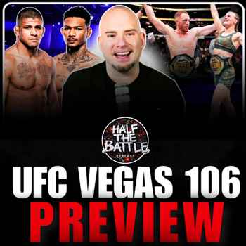  593 UFC Vegas 106 Early Picks UFC 315 Recap