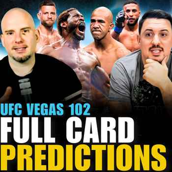 575 UFC Vegas 102 Full Card Predictions