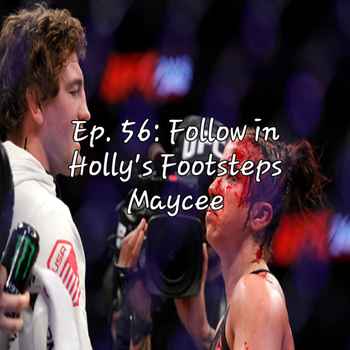 Ep 56 Follow In Hollys Footsteps Maycee