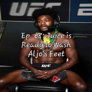 Ep 68 Juice is Ready to Wash Aljos Feet