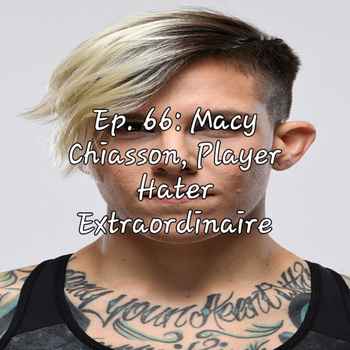 Ep 66 Macy Chiasson Player Hater Extraor