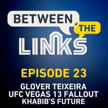 Between the Links Episode 24 Glover Teix
