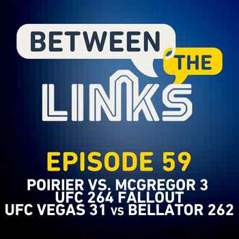 Between the Links Poirier vs McGregor 3 