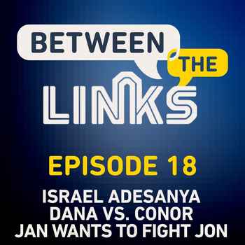 Between the Links Episode 18 UFC 253 Fal