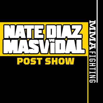 Diaz vs Masvidal Post Fight Show That Wa