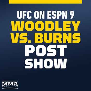 UFC on ESPN 9 Woodley vs Burns Post Figh