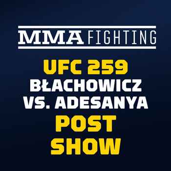 UFC 259 Post Fight Show