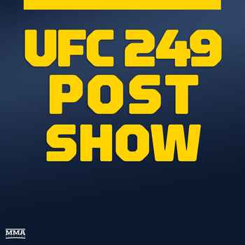 UFC 249 Post Show