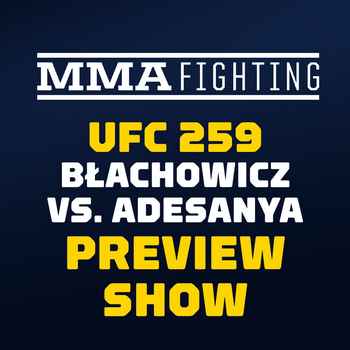 UFC 259 Preview Show