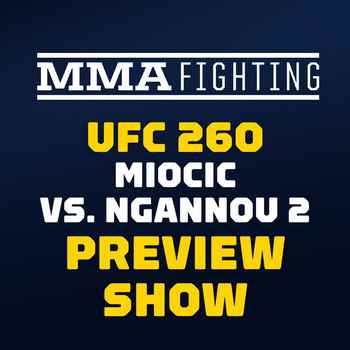 UFC 260 Preview Show