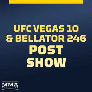 UFC Vegas 10 Bellator 246 Post Fight Sho