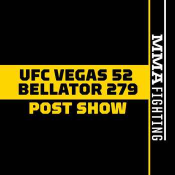 UFC Vegas 52 Bellator 279 Post Show Reac