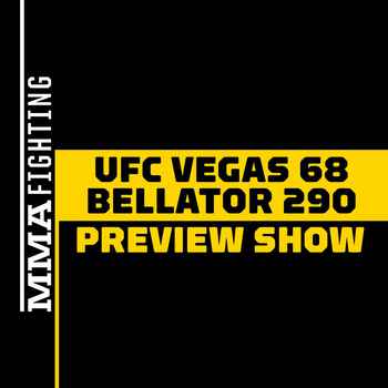 UFC Vegas 68 Bellator 290 Preview Show W