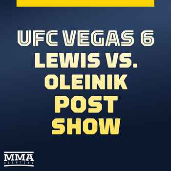UFC Vegas 6 Post Fight Show